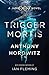 Trigger Mortis