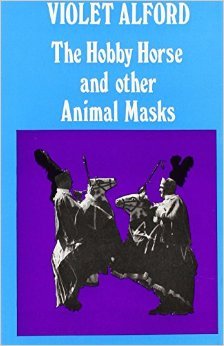 The Hobby Horse and Other Animal Masks