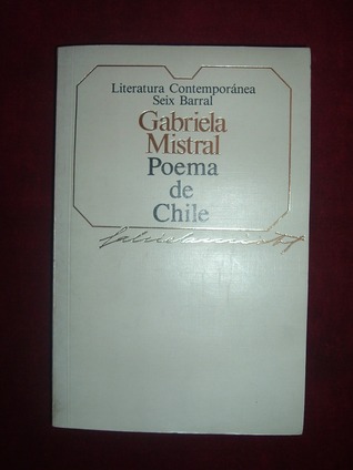 Poema De Chile Completo By Gabriela Mistral