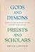 Gods and Demons, Priests and Scholars: Critical Explorations in the History of Religions