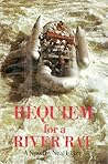 Requiem for a River Rat: A Novel