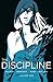 The Discipline: The Seduction
