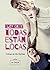 Todas están locas (Spanish Edition)