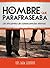El hombre que parafraseaba: Un encuentro de consecuencias eternas (Spanish Edition)