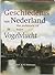 De geschiedenis van Nederland in vogelvlucht: van prehistorie tot heden (Dutch Edition)
