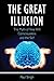 The Great Illusion: The Myt...