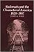 Railroads and the Character of America, 1820-1887
