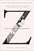 Z: A Novel of Zelda Fitzgerald