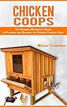 Chicken Coops: Th...