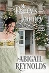 Mr. Darcy's Journey: A Pride & Prejudice Variation