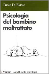 Psicologia del bambino maltrattato (Paperback)