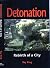 Detonation: Rebirth of a City