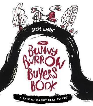 The Bunny Burrow Buyer's Book: A Tale of Rabbit Real Estate (Hardcover)