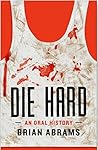 Die Hard: An Oral...