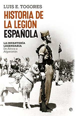 Historia de la Legión española (Spanish Edition)
