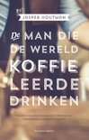 De man die de wereld koffie leerde drinken