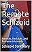 The Remote Schizoid: Hermits, Recluses, and Extreme Introverts (Schizoid Sanctuary #1)