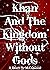 Khan And The Kingdom Withou...