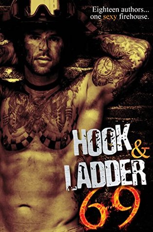 Hook & Ladder 69: Eighteen Authors…One Sexy Firehouse.