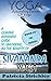 Yoga Astonishing Benefits of Sivananda Yoga: A Genuine Authentic Guide to Unlocking All The Benefits Of Sivananda Yoga (How To Easily And Quickly Save Your Life Book 9)
