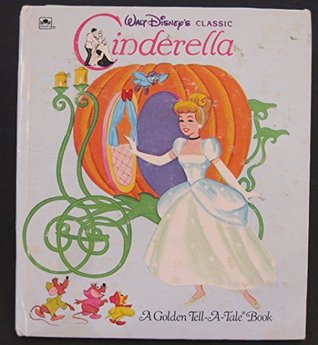 Walt Disney's Cinderella (A Golden Tell-A-Tale Book)