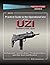 Practical Guide to the Operational Use of the UZI Submachine Gun