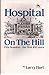Hospital on the Hill Ellis ...