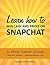 Learn How to Use Snapchat So You Can Win Cash and Prizes (Social Sweeping 101)