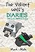 The Valiant Wolf's Diaries ...