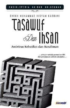 Tasawuf dan Ihsan: Antivirus Kebatilan dan Kezaliman
