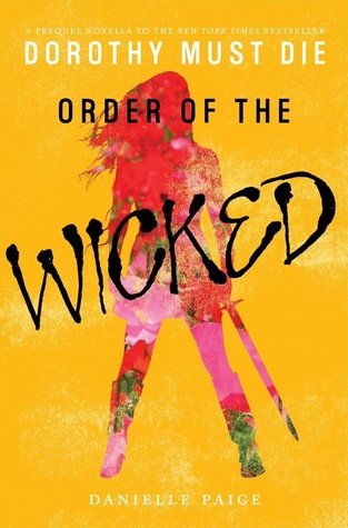 Order of the Wicked (Dorothy Must Die, #0.7)