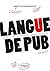 Langue de pub: Le kit de survie du publicitaire (EYROLLES) (French Edition)