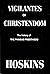Vigilantes Of Christendom: ...