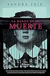 La danza de mi muerte: La novela sobre la inexplicable desaparición de Nellie Campobello (Spanish Edition)