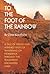 To the Foot of the Rainbow by Clyde Kluckhohn