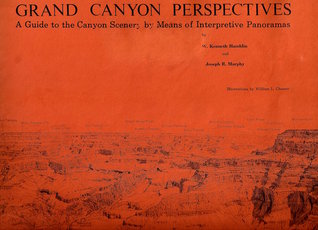 Grand Canyon Perspectives: A Guide to the Canyon Scenery by Means of Interpretive Panoramas (Paperback)