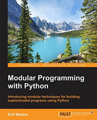 Modular Programming with Python (Kindle Edition)