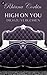 High on you 2 - Dich zu vergessen (German Edition)