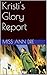 Kristi's Glory Report