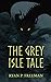 The Grey Isle Tale
