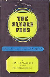 The Square Pegs: Some Americans Who Dared to Be Different