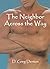 The Neighbor Across the Way