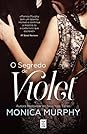 O Segredo de Violet by Monica  Murphy