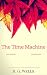The Time Machine by H.G. Wells The Time Machine by H.G. Wells