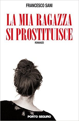 La mia ragazza si prostituisce (Paperback)