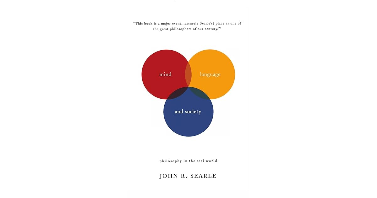 Mind, Language And Society: Philosophy In The Real World by John Rogers