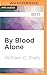 By Blood Alone (Legion of the Damned, 3)
