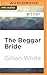 Beggar Bride, The