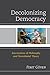 Decolonizing Democracy: Intersections of Philosophy and Postcolonial Theory