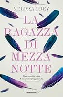La ragazza di mezzanotte (The Girl at Midnight, #1)